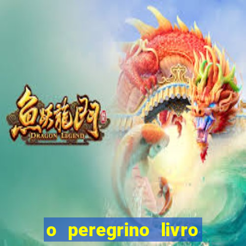 o peregrino livro mais vendido